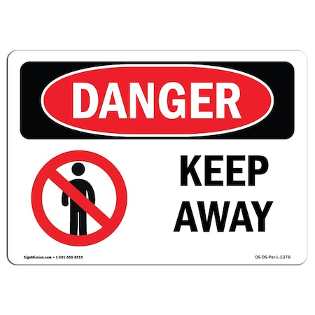 OSHA Danger Sign, Keep Away, 10in X 7in Rigid Plastic